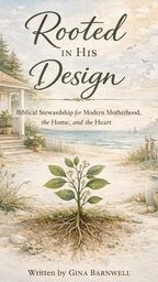 Rooted In His Design: 30 Day Devotional (Preorder PDF Version)